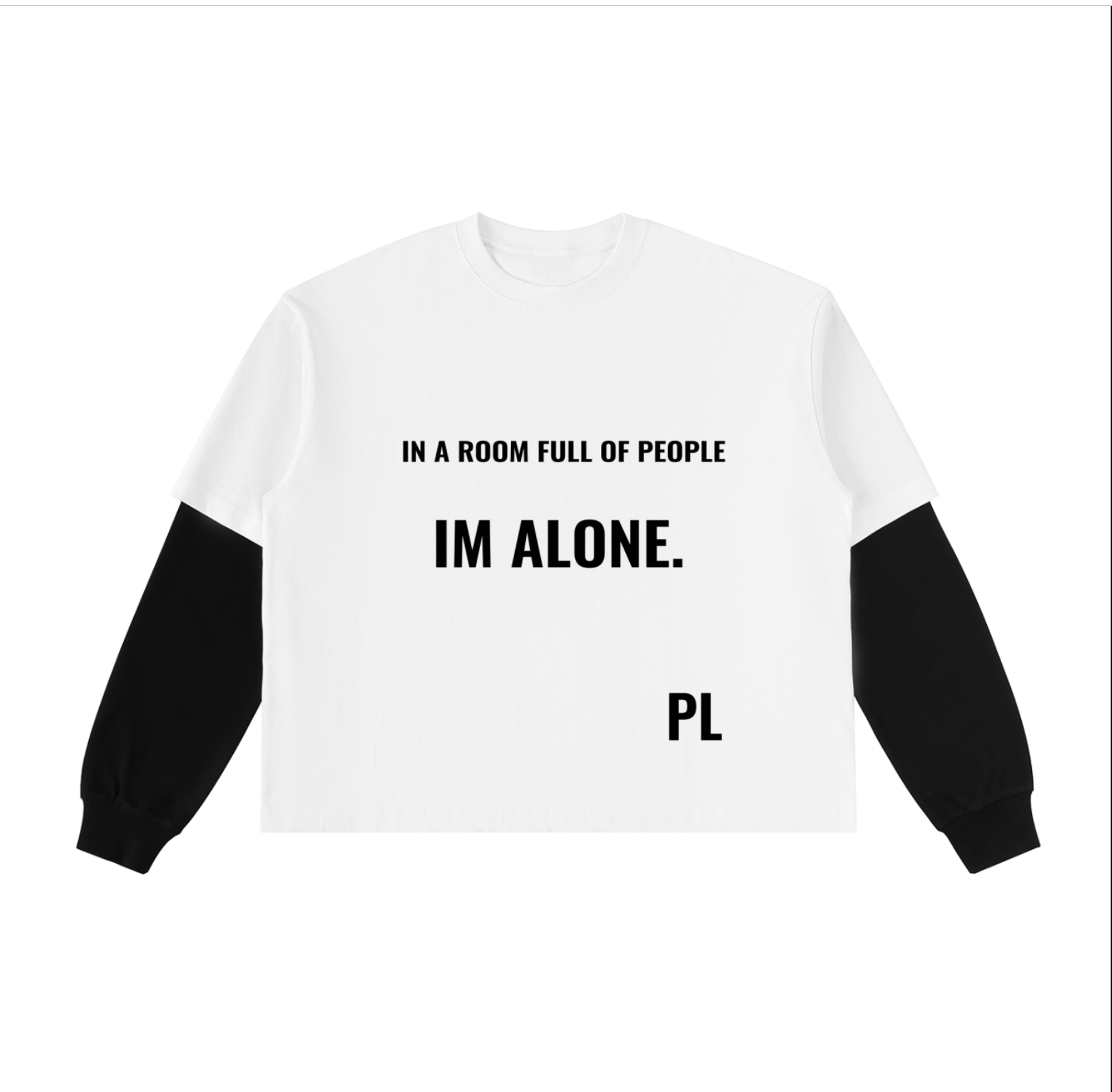 "In a room full of people Im alone" Layered Contrast Sleeve Cotton T-Shirt